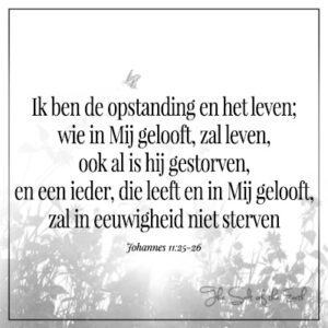 Ik ben de opstanding en het leven Johannes 11:25