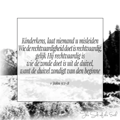 afbeelding berglandschap met bijbeltekst 1 johannes 3-7-8 wie de rechtvaardigheid doet is rechtvaardig gelijk hij rechtvaardig is die de zonde doet is uit de duivel want de duivel zondigt van den beginne